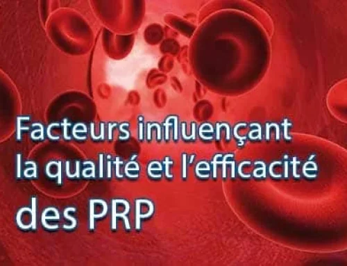 Facteurs influençant la qualité et l&rsquo;efficacité des PRP